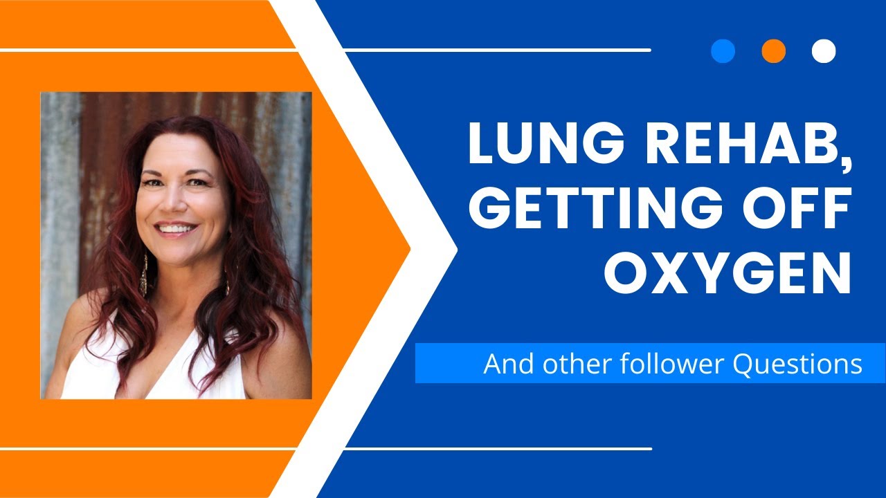 Answering Follower Questions about Getting off Oxygen and Lung Rehab after Pneumonia