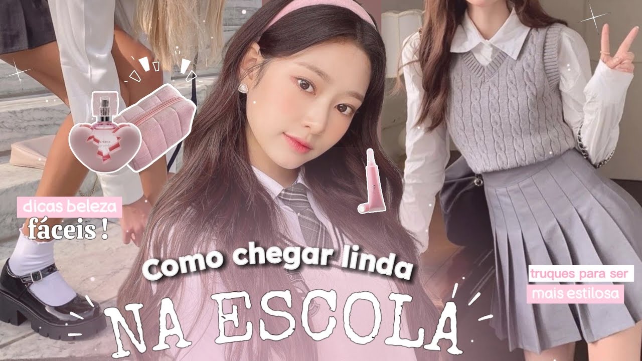 COMO CHEGAR LINDA NA ESCOLA ✨ Penteados,cuidados de beleza, confiança, dicas para escola