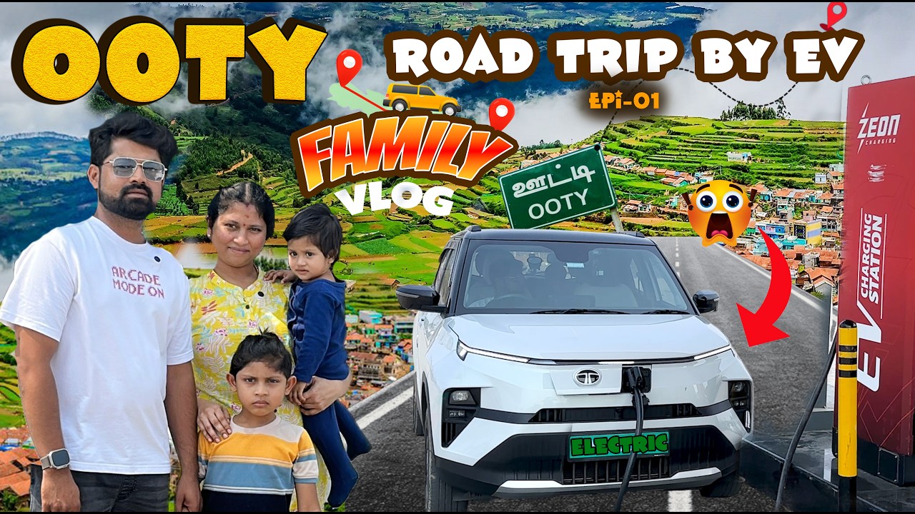 Ooty⛰️ Road Trip by EV🪫🚘| Family Vlog | EPISODE-1🧳