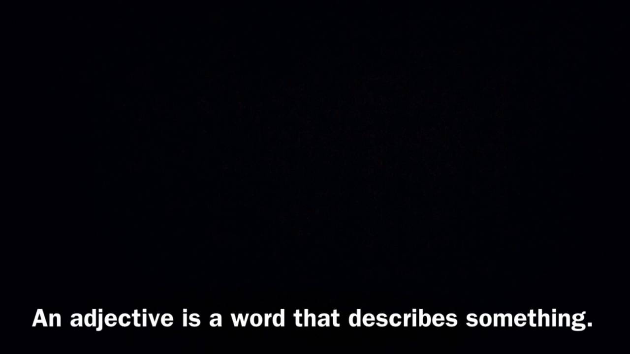 What is an adjective??