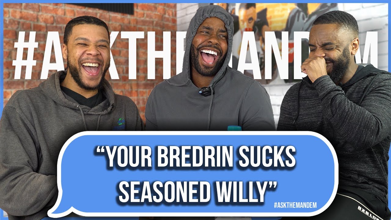 Your Bredrin Sucks Seasoned Willy, A Man Can't Eat Cherries And You Would F*ck Hulk Hogan?!