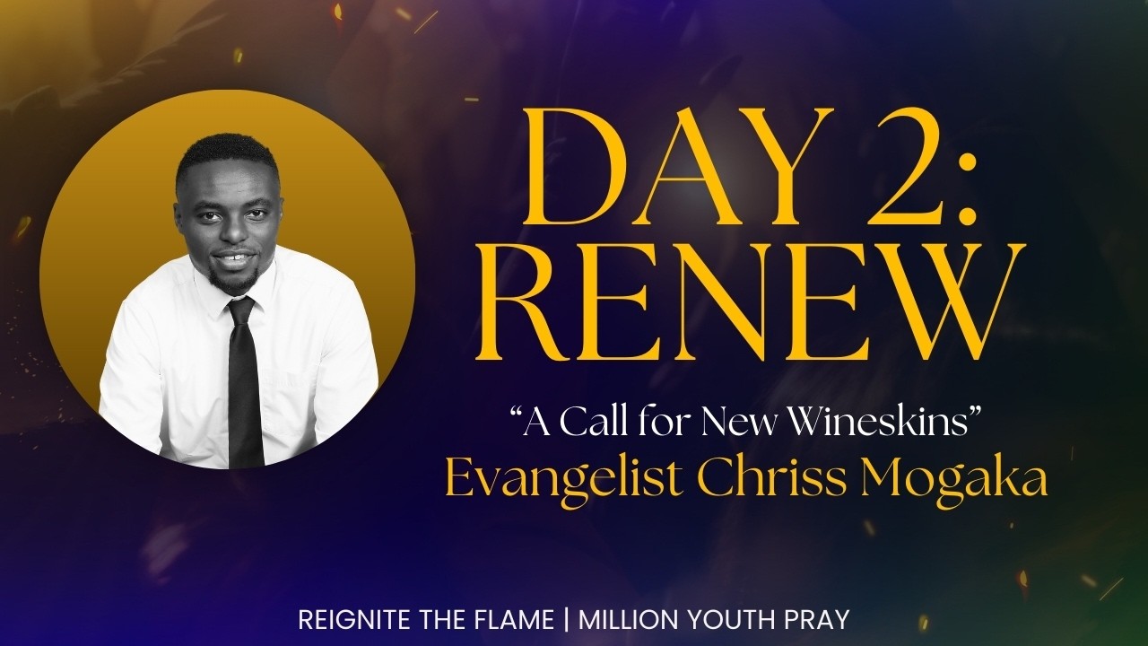 2. Renew | Evangelist Chriss Mogaka | Reignite The Flame