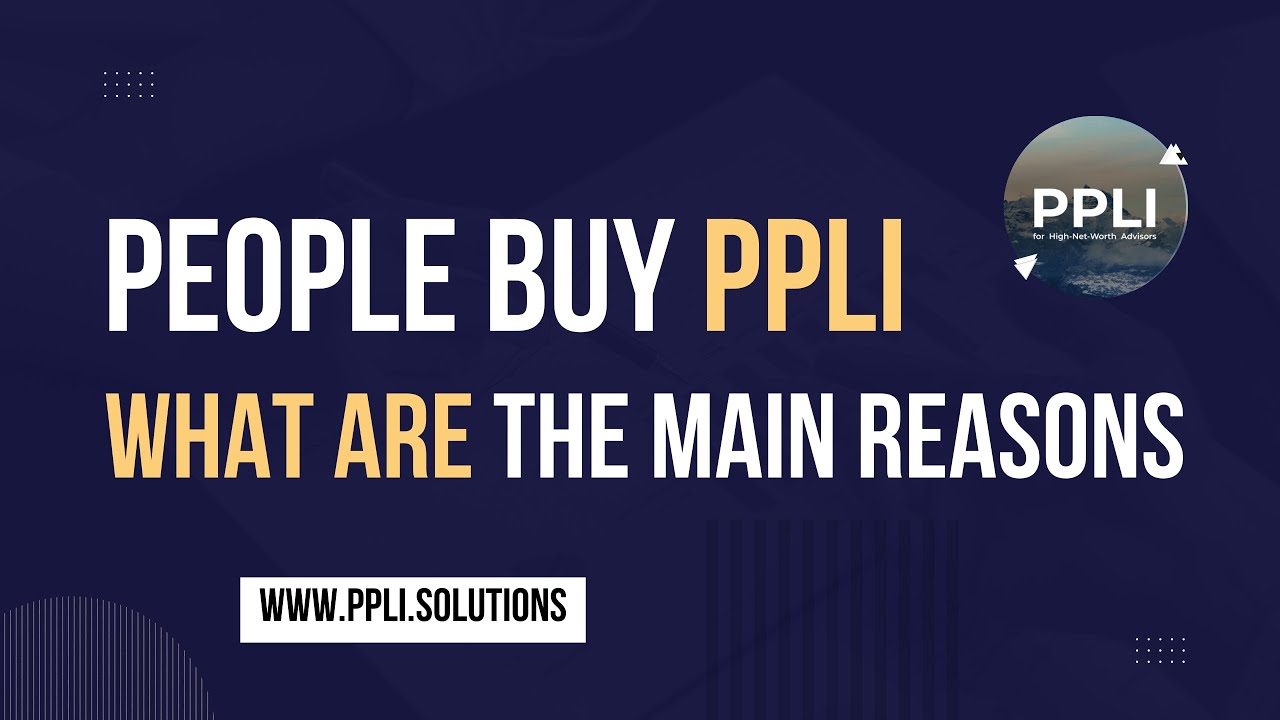 What are the main reasons people buy Private Placement Life Insurance (PPLI)