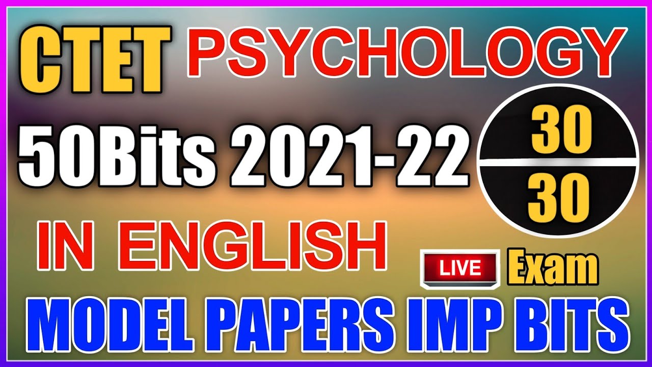 CTET MODEL PAPERS 2021-22 | CTET PSYCHOLOGY IMP BITS | CTET CLASS IN ENGLISH | CTET IMP BITS