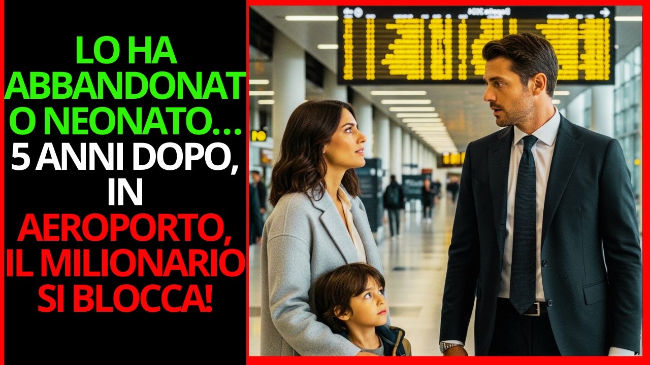 LO HA ABBANDONATO NEONATO… 5 ANNI DOPO, IN AEROPORTO, IL MILIONARIO SI BLOCCA!