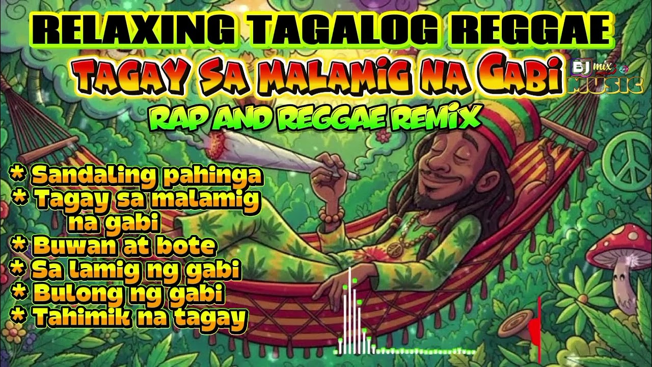 RELAXING TAGALOG REGGAE | TAGAY SA MALAMIG NA GABI | RAP AND REGGAE REMIX |BJ mix Music | SUBSCRIBE 