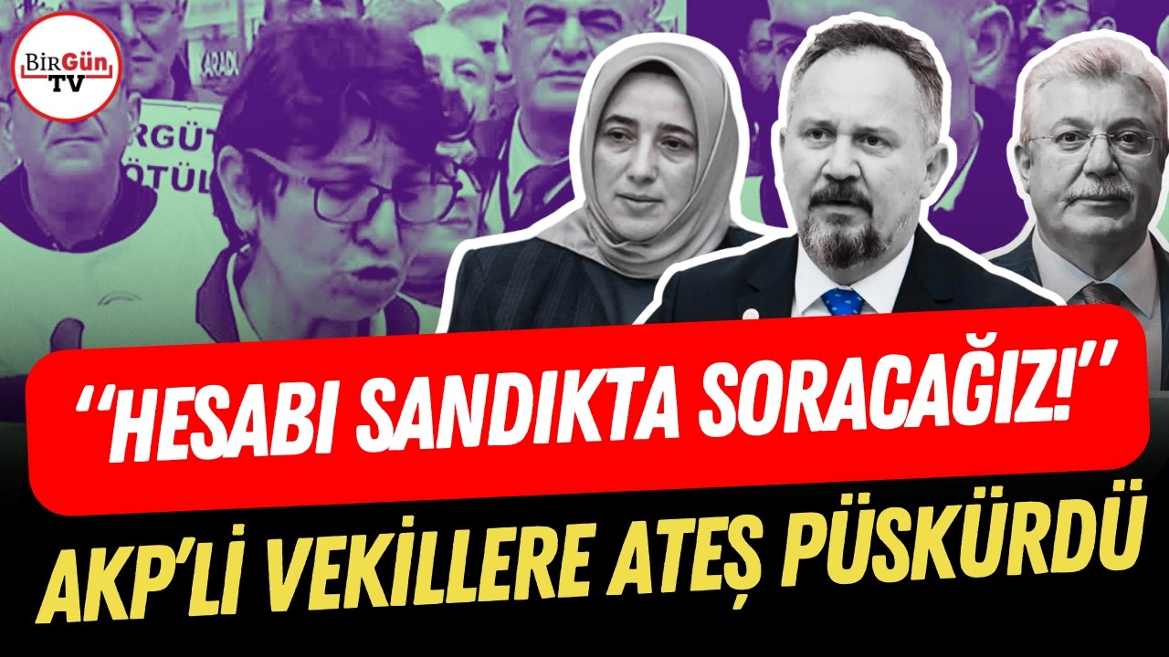 Emekliler, AKP’li üç vekilin o sözlerini unutmadı! “Hesabı sandıkta soracağız”