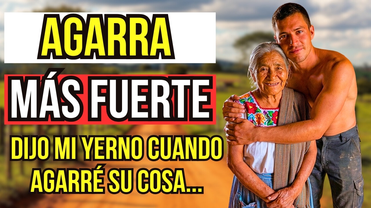 LA VERDADERA HISTORIA DE ESTA ABUELA – AGARRA MÁS FUERTE, DIJO MI YERNO MIENTRAS YO LO HACÍA POR ÉL…