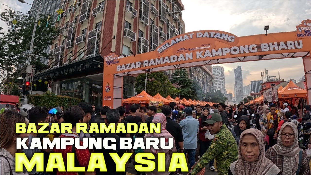 BAZAR RAMADAN KAMPUNG BARU MALAYSIA