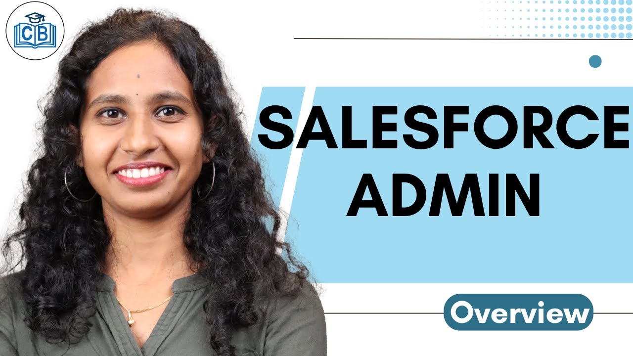 Overview in Salesforce Admin | Salesforce Online Tutorial | Salesforce Online Classes | CyberBrainer