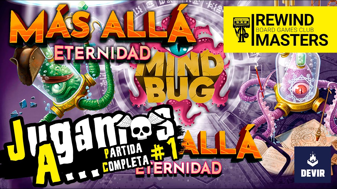 Jugamos a - MINDBUG MÁS ALLÁ ETERNIDAD #1 #2 y #3