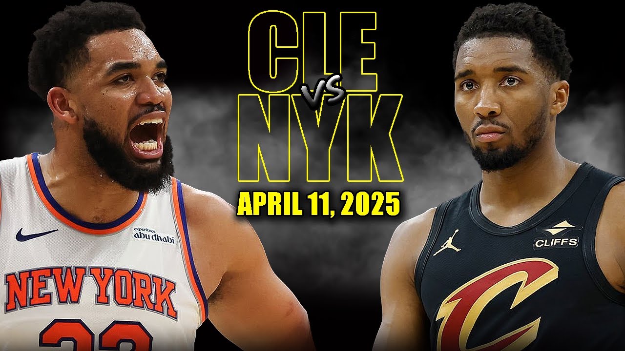 Cleveland Cavaliers vs New York Knicks Full Game Highlights - April 11, 2025 | Regular Season