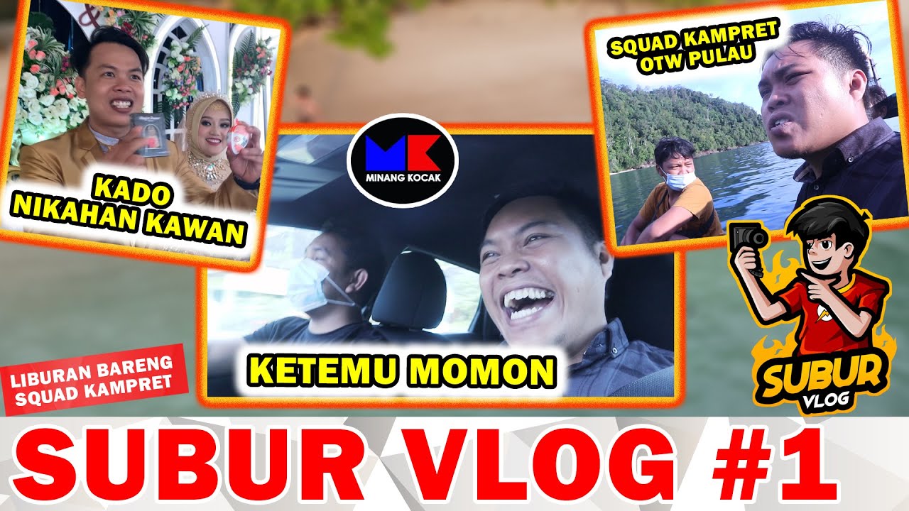 KERICUHAN KETEMU MINANG KOCAK, PRANK KAWINAN IPUL, SQUAD KAMPRET OTW PULAU... - SUBUR VLOG #1