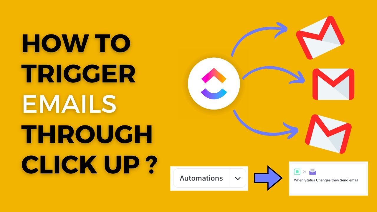 ClickUp Hacks : Automate Your Workflow with Email Triggers