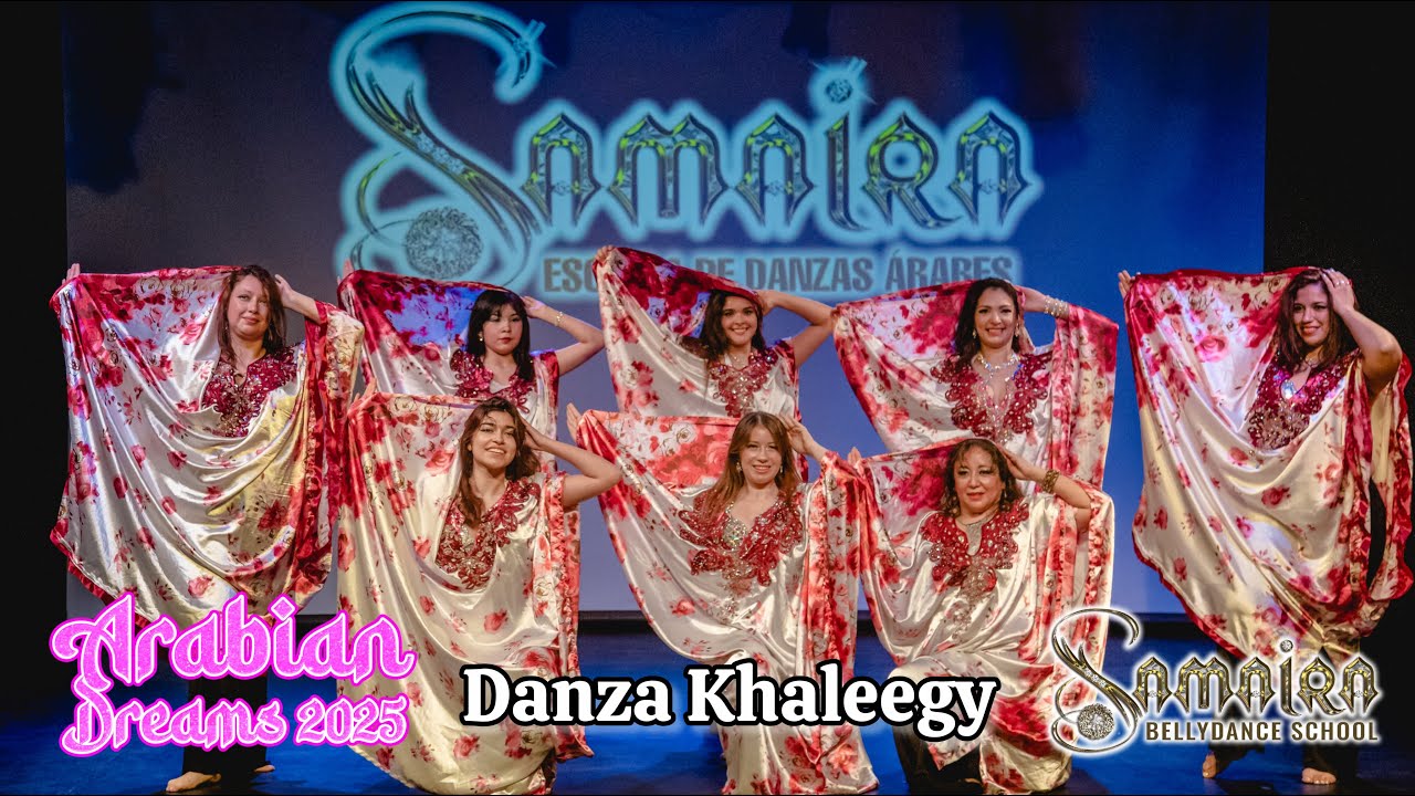 DANZA KHALEEGY - ARABIAN DREAMS 2025 SAMAIRA ESCUELA