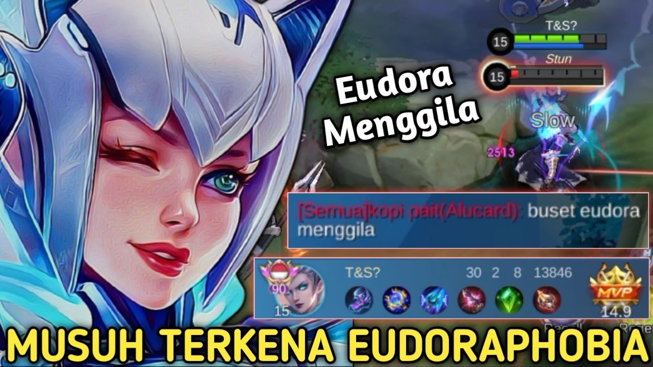 EUDORA MENGGILA 30 KILL! SEKALI COMBO MUSUH LANGSUNG TERKENA EUDORAPHOBIA! MOBILE LEGENDS