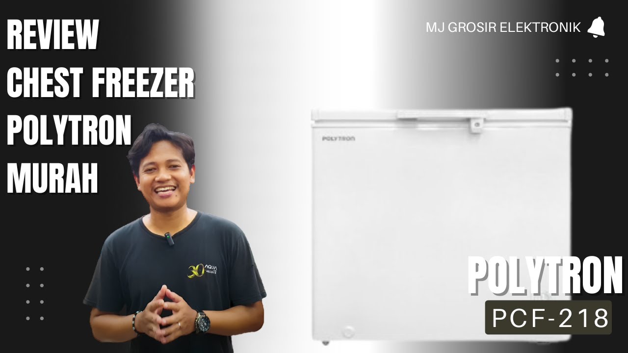 Review Chest freezer, freezer box polytron PFC-218 kapasitas 200 lier garansi 3 tahun 