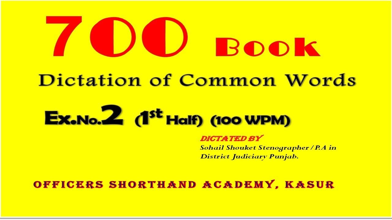 700 Dictation || Exercise No.2 || 1st Half || 100 WPM || Common Words Dictation || @sohailshouket