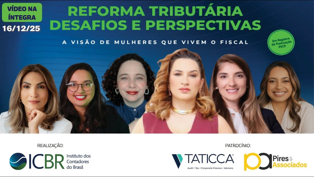 Íntegra do Curso Reforma Tributária em Foco: mulheres especialistas debatem os impactos e desafios