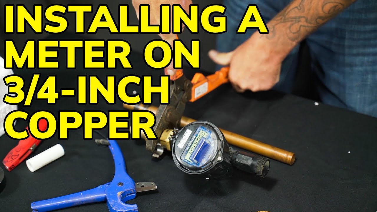 Installing a water meter on a 3/4 inch copper line