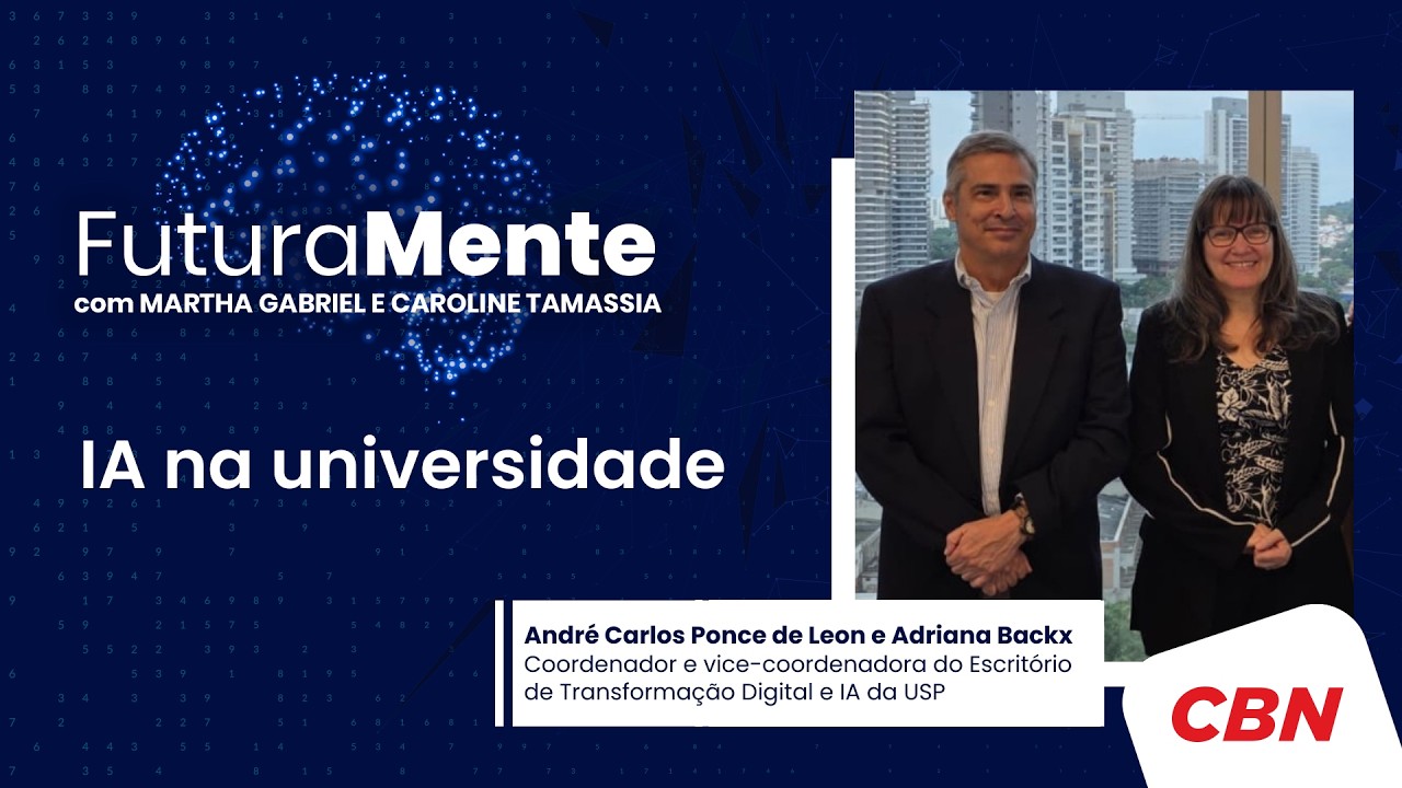 Episódio #13 - IA na Universidade, com André Carlos Ponce de Leon e Adriana Backx
