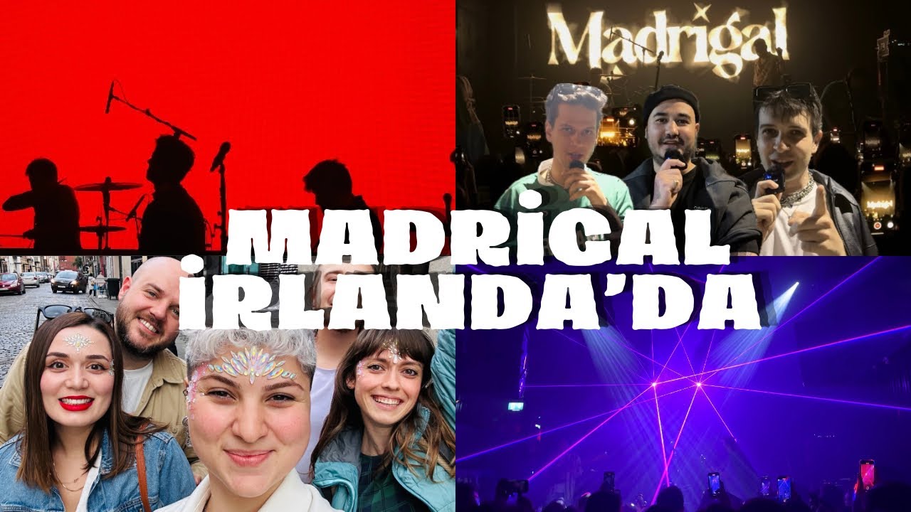 Madrigal İrlanda'da ı Madrigal'le Röportaj