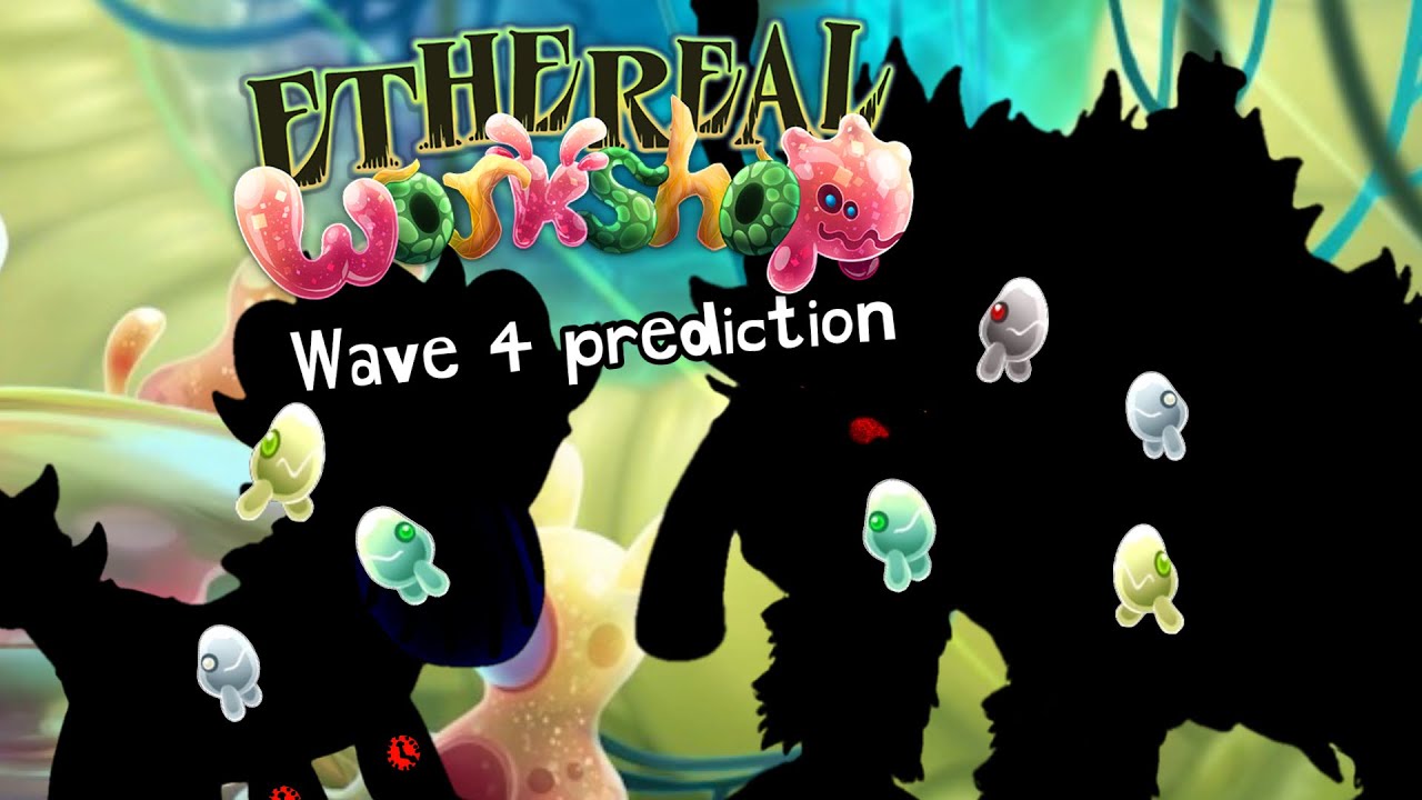 Ethereal Workshop Wave 4 Prediction (Beleugullhorn & Bullbit)