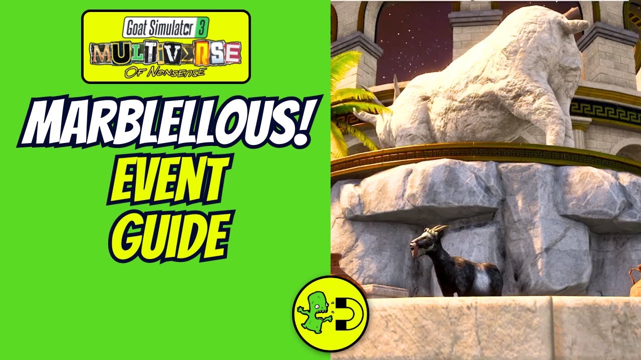 Marblellous! Goat Simulator 3: Multiverse of Nonsense Secret Event Guide
