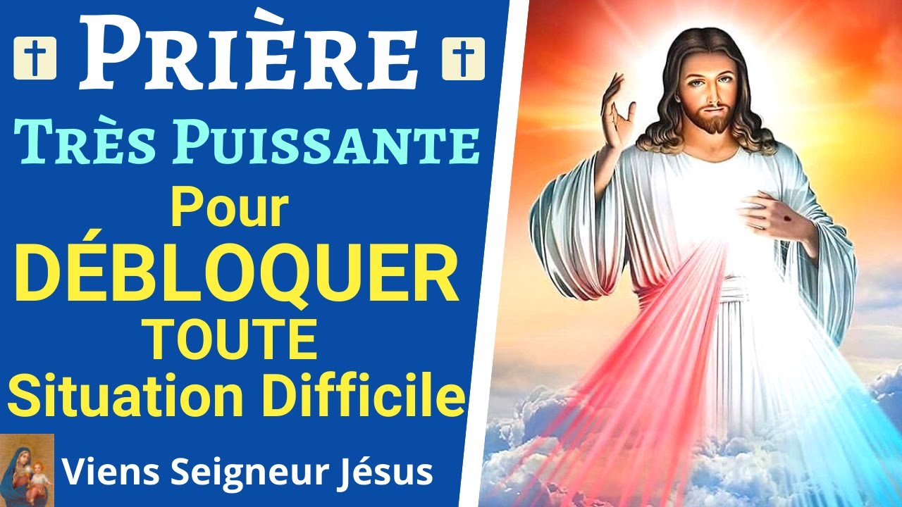 🙏❤ Pri&egrave;re pour D&Eacute;BLOQUER Toute SITUATION - Pri&egrave;re Pour D&eacute;bloquer Une Situation Difficile