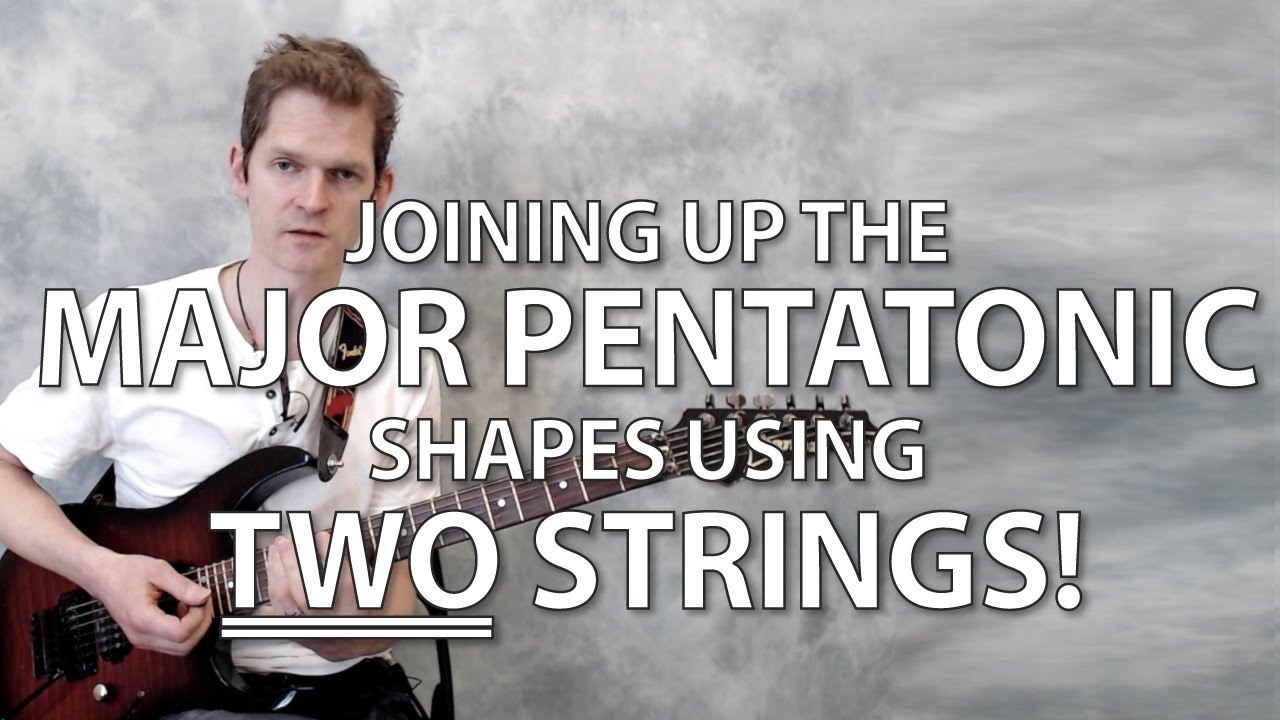 Joining up the major pentatonic scale shapes using two strings