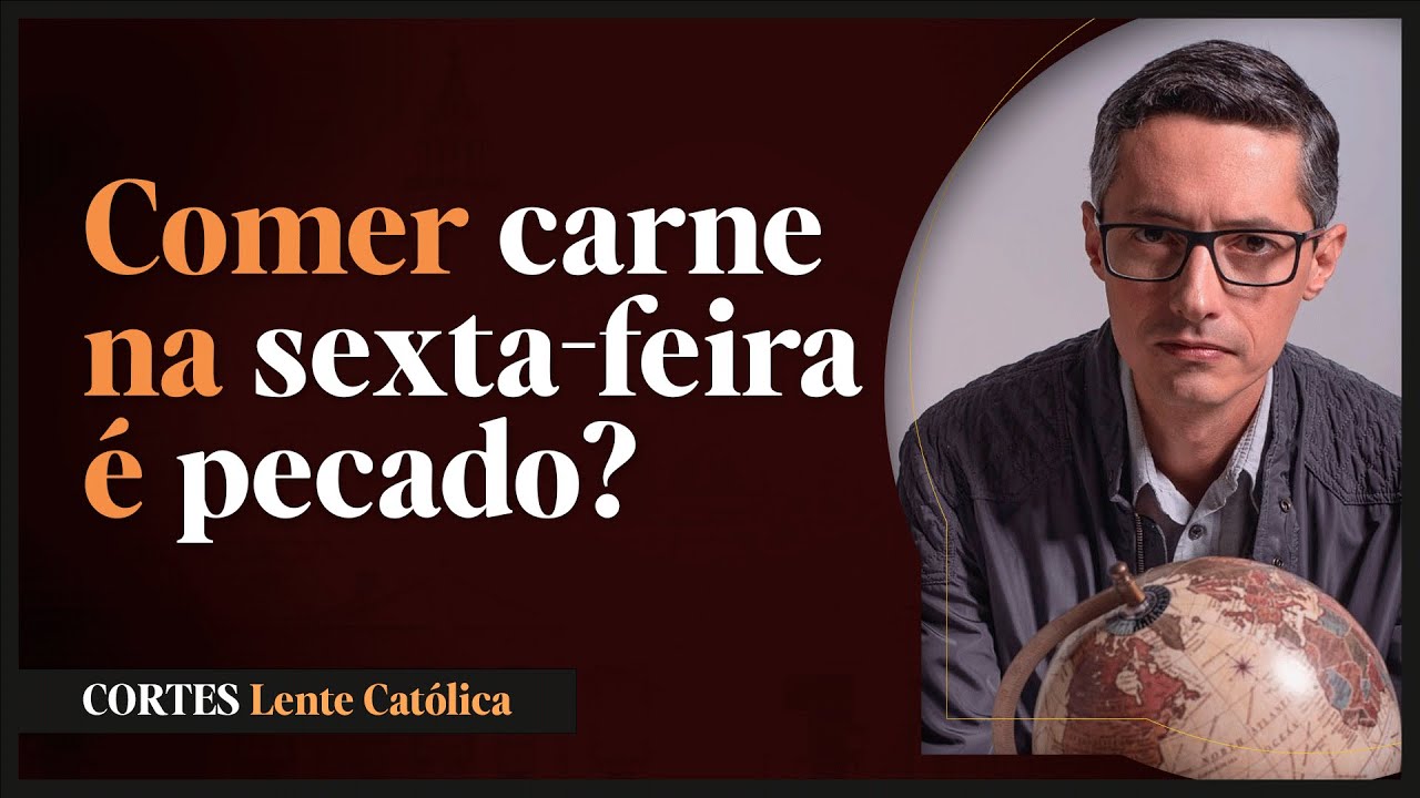 Jejum e abstinência de carne: o que Igreja diz? | Prof. Raphael Tonon - Cortes Lente Católica