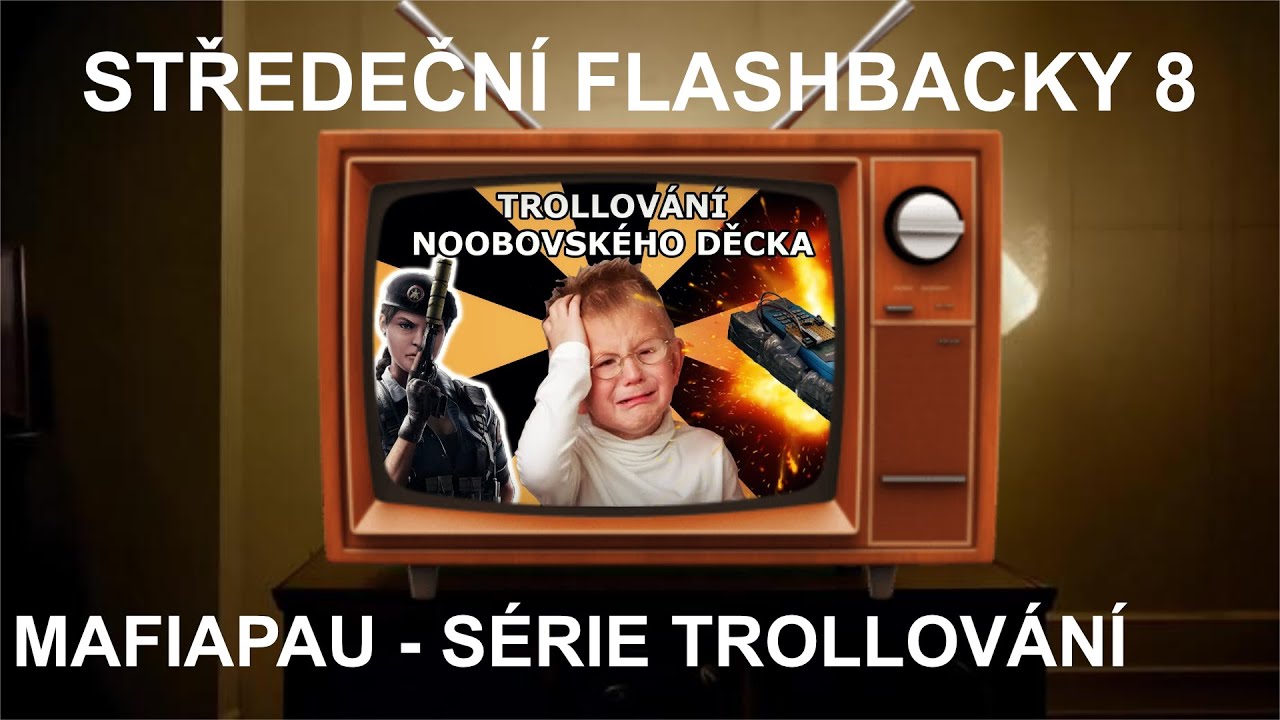 STŘEDEČN&Iacute; FLASHBACKY 8: MAFIAPAU - S&Eacute;RIE TROLLOV&Aacute;N&Iacute;