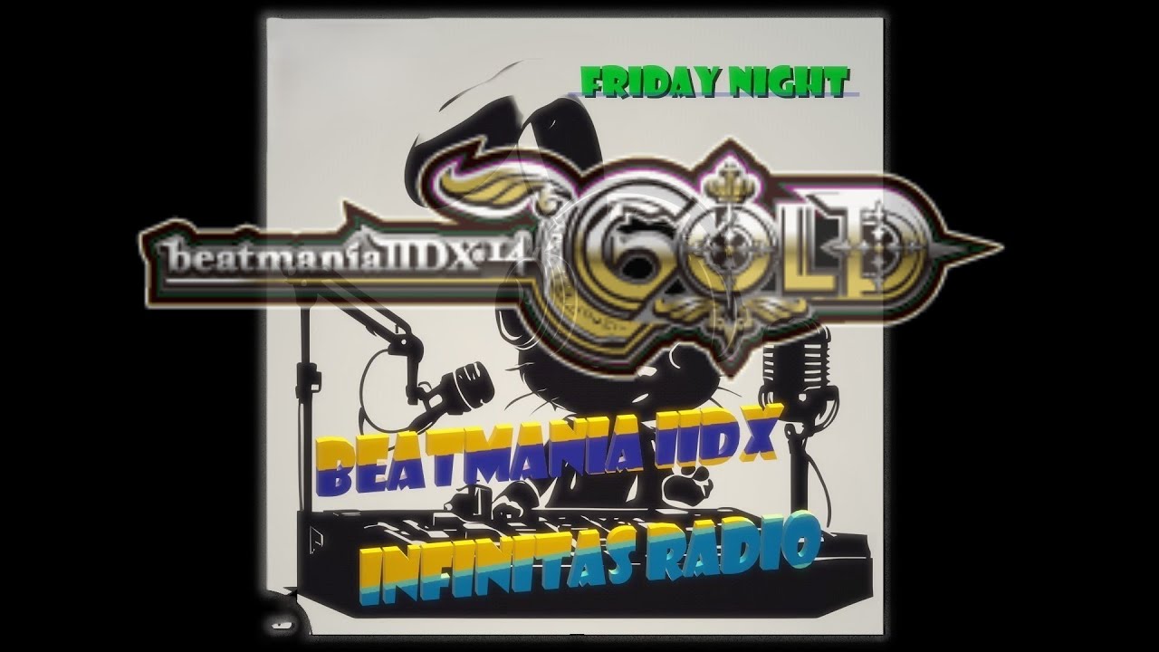 #16 INFINITAS Radio【GOLD】