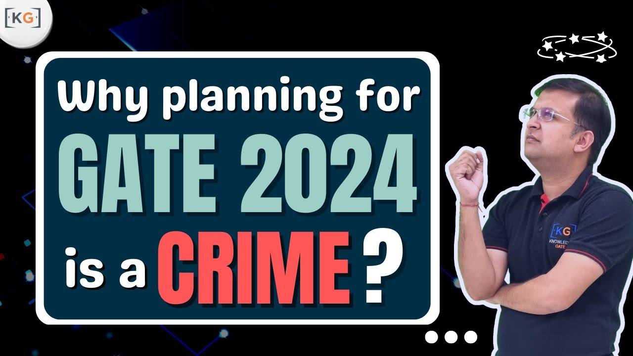 Don't Make the Mistake of Preparing for GATE 2024 Now