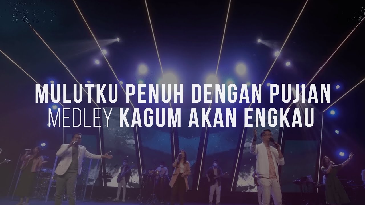 Moment of Worship | Mulutku Penuh Dengan Pujian medley Kagum akan Engkau (Official GMS Church)