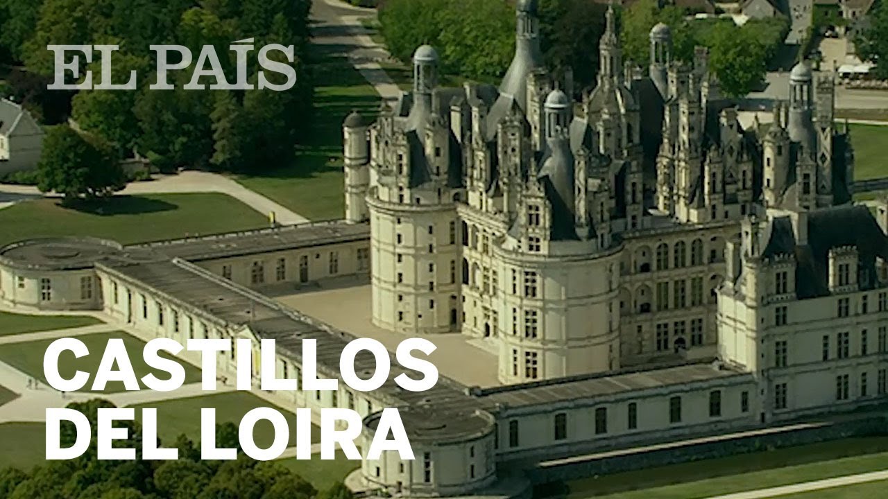 Castillos de Francia en el Valle de Loira | El Viajero