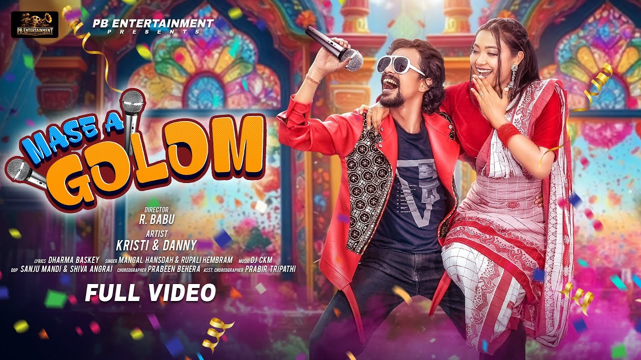 MASE A GOLOM || NEW SANTALI FULL VIDEO || KRISTI & DANNY || PB ENTERTAINMENT