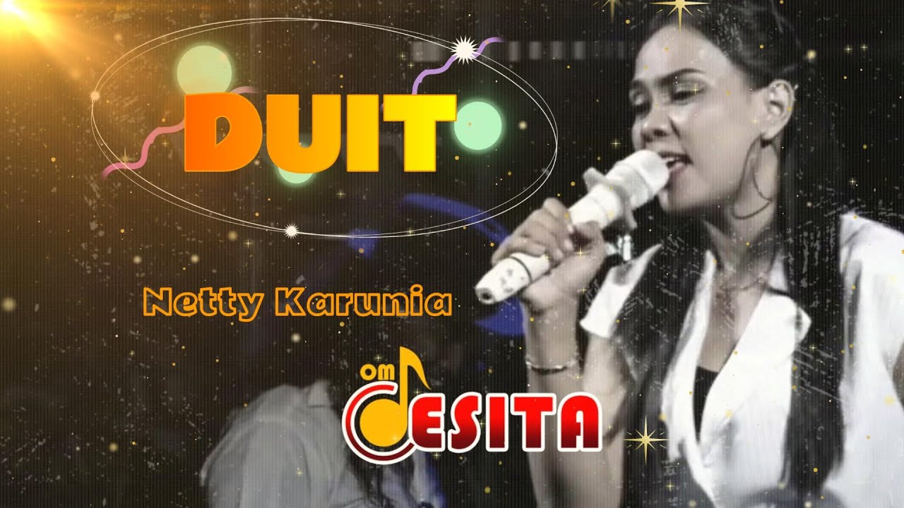 DUIT - NettyKarunia - OM Desita (MusicCover)