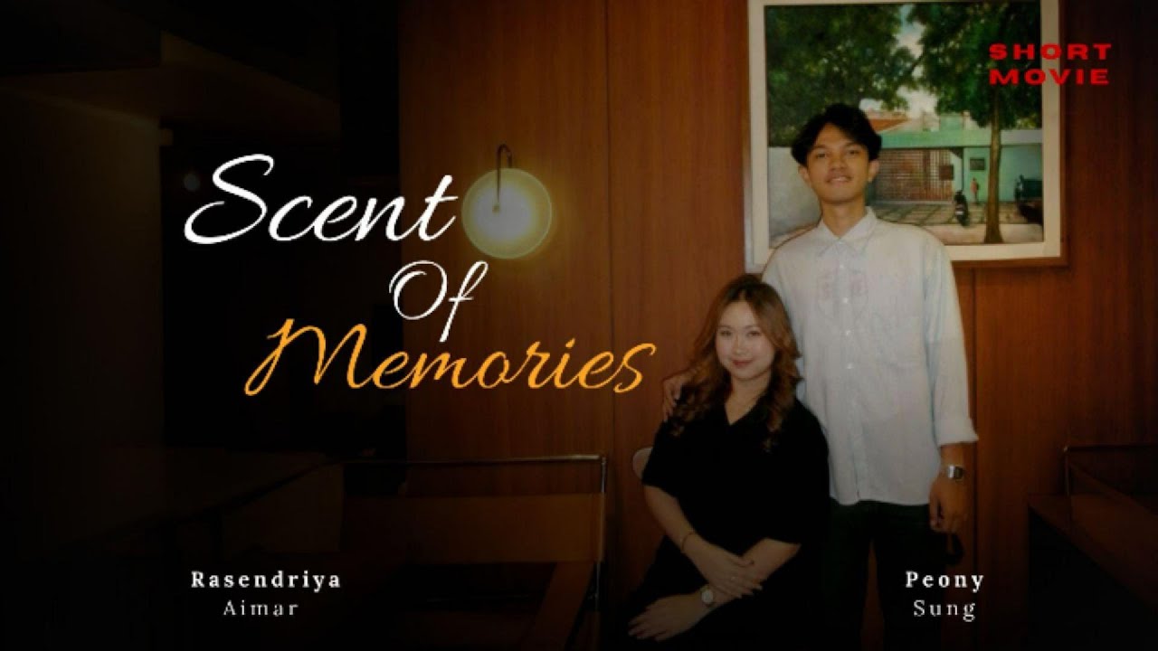 SCENT OF MEMORIES | Short Movie by Kelompok 2 Production