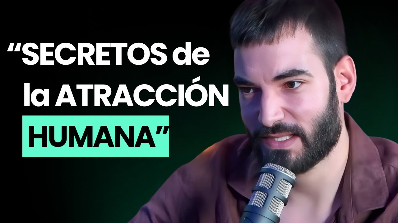 Experto Revela SECRETOS de la Atracción, la Seducción y el Comportamiento Humano