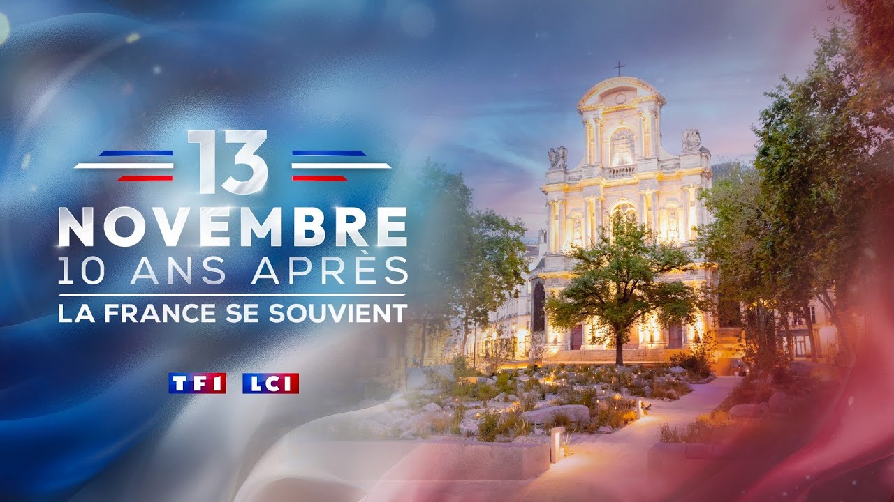 13-Novembre 2015 : 10 ans après, la France se souvient (ÉDITION SPÉCIALE)