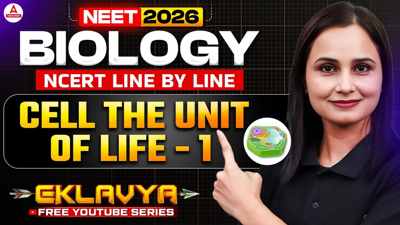 Cell the Unit of Life | NCERT Line By Line | NEET 2026 | Lecture - 1 | Dr. Gargi Singh