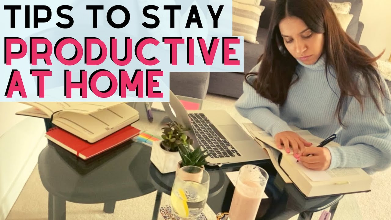 STAY PRODUCTIVE WHILE STUDYING OR WORKING FROM HOME | Productivity Tips