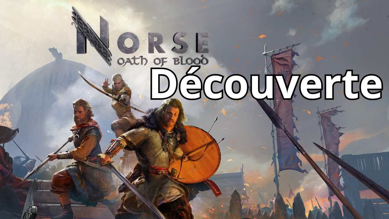 D&eacute;couverte de Norse: Oath of Blood. Combat au tour par tour & gestion de colonie Viking.