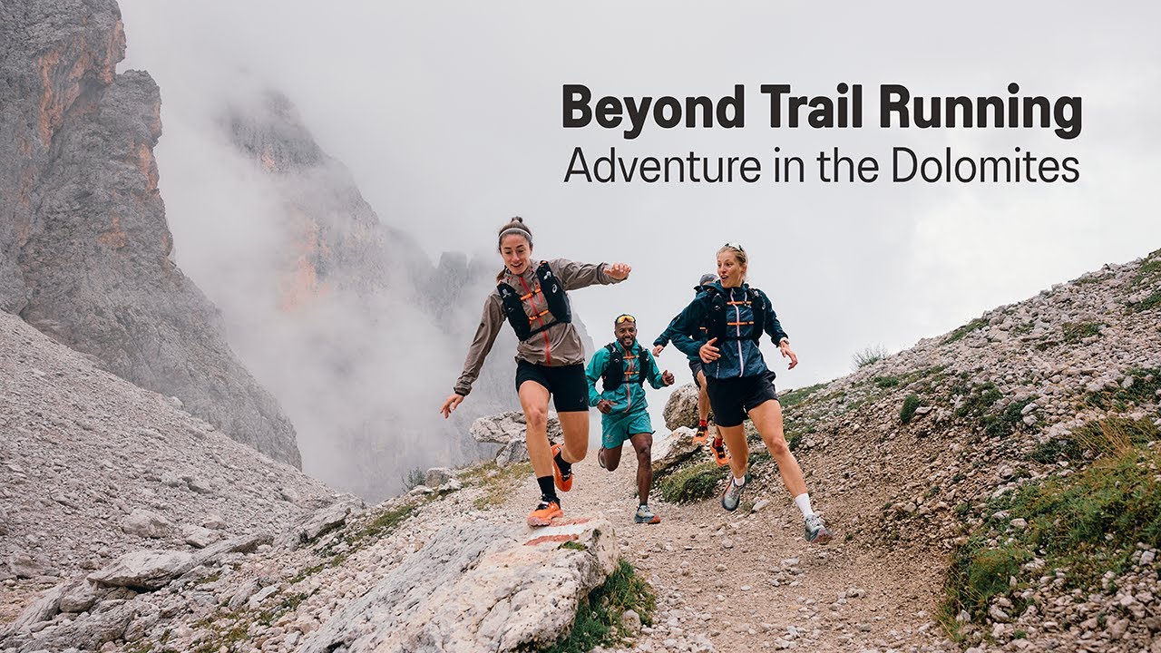 ASICS Trail | Beyond Trail Running | Adventure in the Dolomites