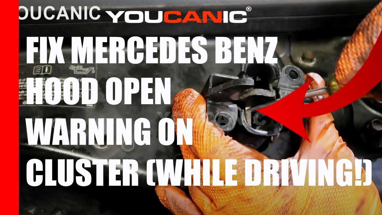How to Fix Mercedes-Benz Hood Open Warning  on Instrument Cluster when Driving