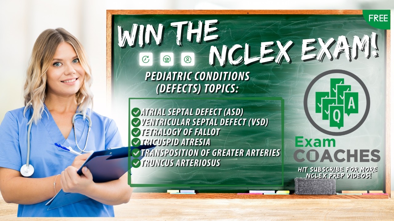 Pediatric Conditions (Congenital Heart Defects) | NCLEX-RN Prep with Exam Coaches