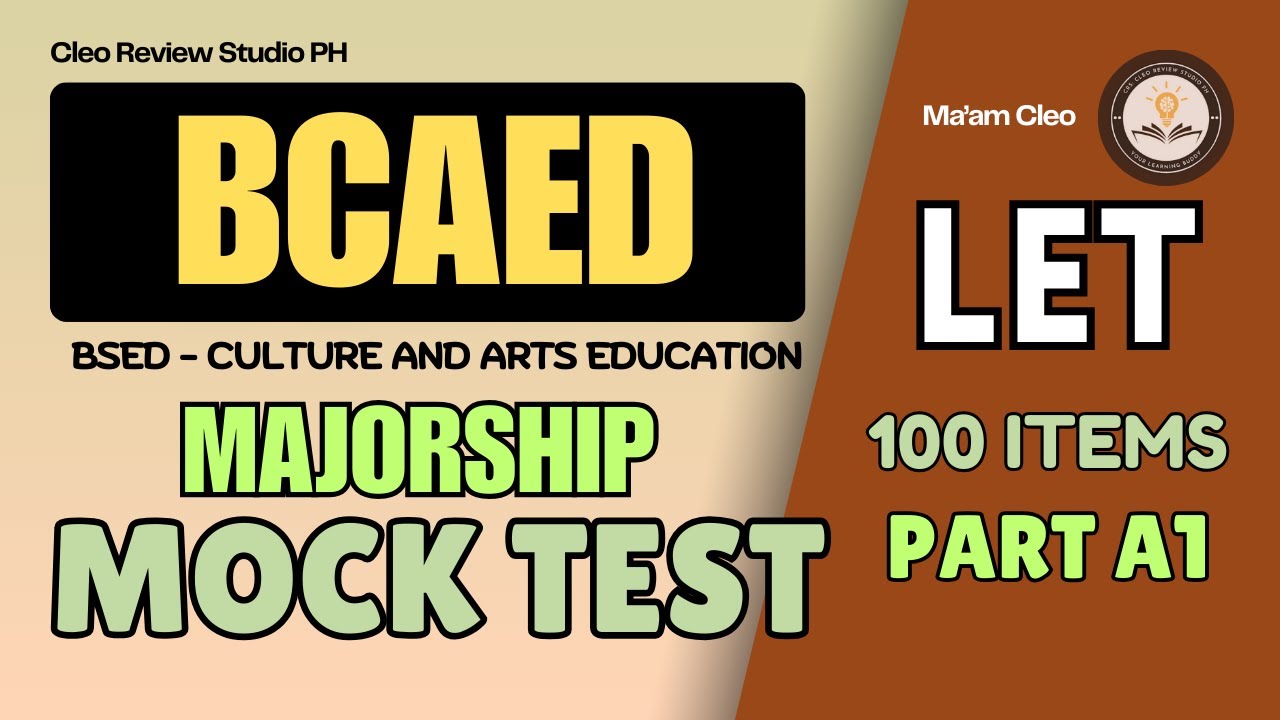 CULTURE AND ARTS EDUCATION (BSED) MAJORSHIP 100 ITEMS FINAL MOCK TEST FOR LET ACTUAL BOARD PART A1