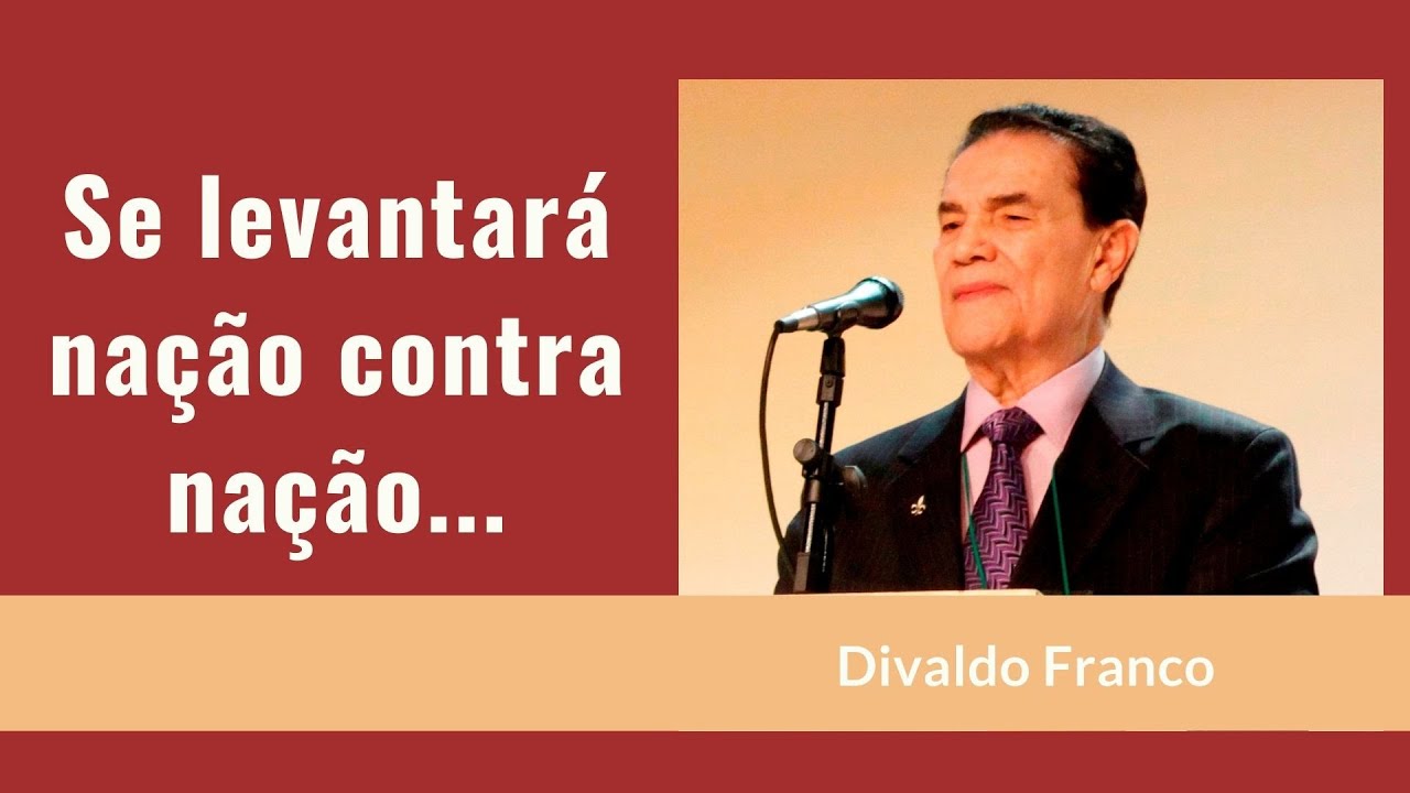 Se levantará nação contra nação... Divaldo Franco (Palestra Espírita)