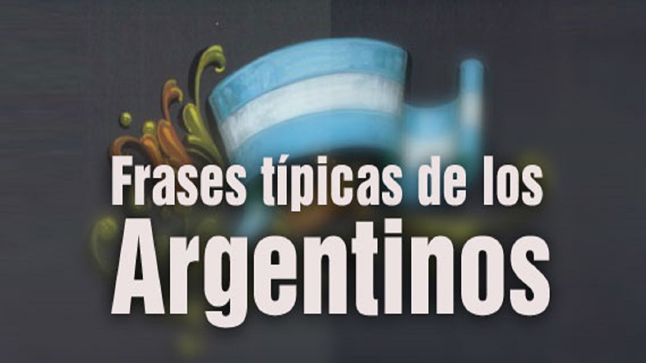 El origen de dichos populares Argentinos